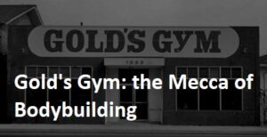 The History of Gold's Gym - Inside Bodybuilding