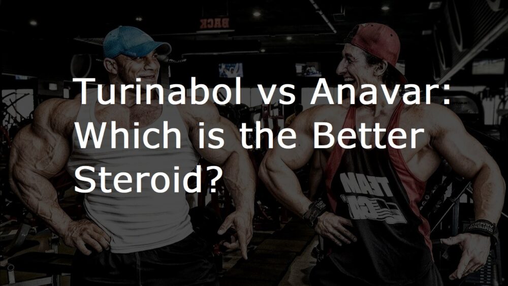 Turinabol Vs Anavar Which Is The Better Steroid Inside Bodybuilding