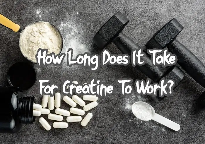 how long for creatine to work